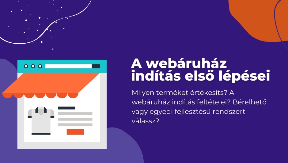 A webáruház indítás első lépései